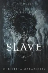 Slave - Christina Maraziotis