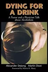 Dying for a Drink - Alexander Dejong