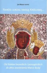 Naród ujrzał swoją Królową... - Jan Mazur