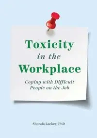 Toxicity in the Workplace - Shonda Lackey