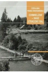 Chmielów - nasz utacony raj - Czesława Panek-Wierzbińska