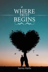 Where Trust Begins - Sonia Harts
