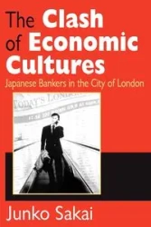 The Clash of Economic Cultures - Junko Sakai