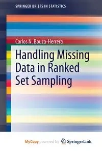 Handling Missing Data in Ranked Set Sampling - Carlos N. Bouza-Herrera