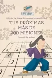 Tus próximas más de 200 misiones | Samurái del sudoku | Edición de libros de rompecabezas difíciles - Puzzle Therapist