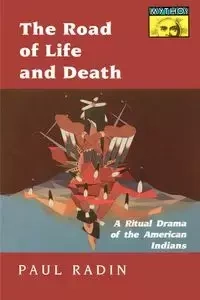 The Road of Life and Death - Paul Radin