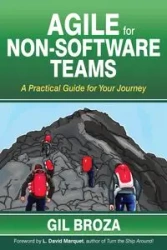 Agile for Non-Software Teams - Gil Broza