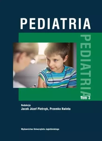 Pediatria Tom 3 - Jacek Józef Pietrzyk, Przemko Kwinta