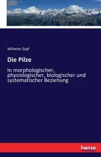 Die Pilze - Wilhelm Zopf