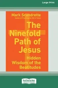 The Ninefold Path of Jesus - Mark Scandrette