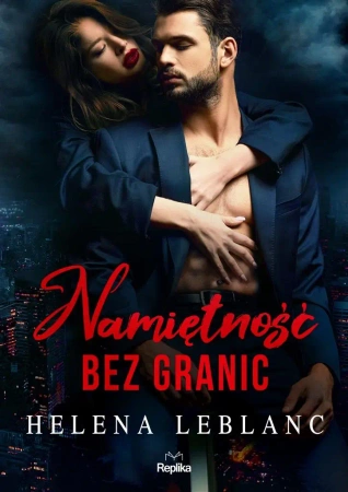 Namiętność bez granic - Helena Leblanc, Magdalena Kawka