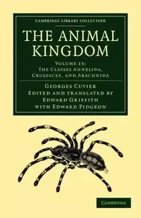 The Animal Kingdom - Volume 13 - Cuvier Georges Baron