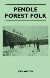 Pendle Forest Folk - Walton Jean