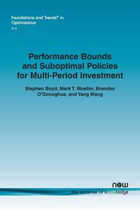 Performance Bounds and Suboptimal Policies for Multi-Period Investment - Boyd Stephen