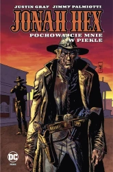 Jonah Hex T.11 Pochowajcie mnie w piekle - praca zbiorowa