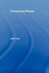 Consuming Places - JOHN Urry