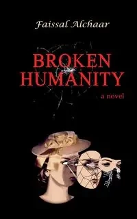 Broken Humanity - Alchaar Faissal