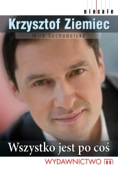 eBook Wszystko jest po coś - Krzysztof Ziemiec, Mira Suchodolska epub mobi