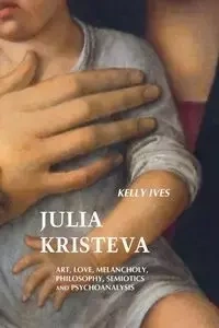Julia Kristeva - Kelly Ives