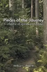 Pieces of the Journey - Wilbur Pike