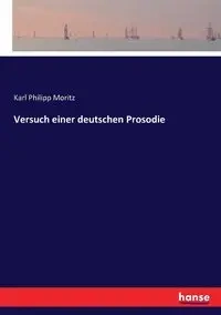 Versuch einer deutschen Prosodie - Karl Moritz Philipp