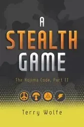 A Stealth Game - Terry Wolfe