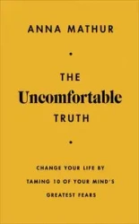 The Uncomfortable Truth - Anna Mathur