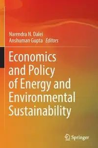 Economics and Policy of Energy and Environmental Sustainability - Dalei Narendra N.