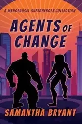 Agents of Change - Bryant Samantha