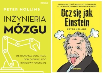 Ucz się jak Einstein Jak zapamiętywać + Inżynieria mózgu Jak trenować swój - Peter Hollins