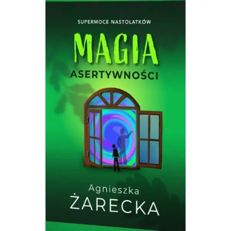 Magia asertywności - Agnieszka Żarecka