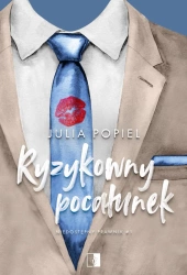 Niedostępny prawnik T.1 Ryzykowny pocałunek - Julia Popiel