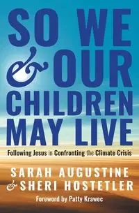 So We and Our Children May Live - Augustine Sarah