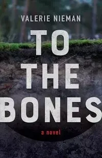 To the Bones - Valerie Nieman