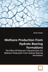 Methane Production From Hydrate Bearing Formations - Gandra Sachin