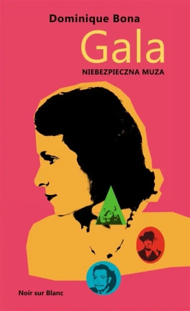 Gala. Niebezpieczna muza - Dominique Bona, Maria Żurowska