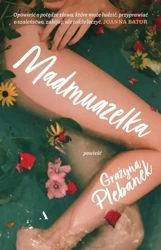 Madmuazelka - Grażyna Plebanek