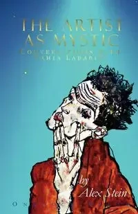 The Artist as Mystic - Alex Stein