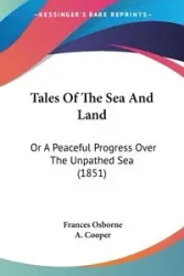 Tales Of The Sea And Land - Frances Osborne