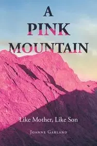 A Pink Mountain - Garland Joanne