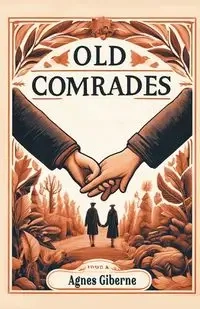 Old Comrades - Agnes Giberne