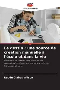 Le dessin - Wilson Clairat Rubén