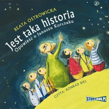 audiobook Jest taka historia. Opowieść o Januszu Korczaku - Beata Ostrowicka