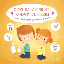 Ojcze nasz w niebie, wołamy do Ciebie! - Karine-Marie Amiot, Melanie Grandgirard, Bogusław