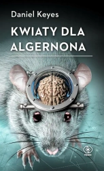 Kwiaty dla Algernona - Daniel Keyes, Krzysztof Sokołowski