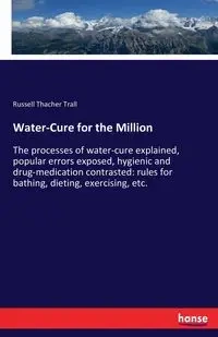 Water-Cure for the Million - Russell Trall Thacher