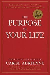 The Purpose of Your Life - Adrienne Carol
