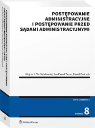 Postępowanie administracyjne i .. - Wojciech Chróścielewski, Paweł Dańczak, Jan Tarno