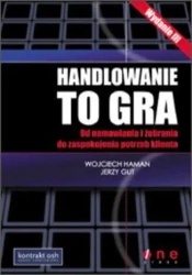 Handlowanie to gra - Wojciech Haman, Jerzy Gut