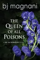The Queen of All Poisons - Magnani BJ